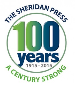 The Sheridan Press - A Century Strong. 100 years – 1915-2015
